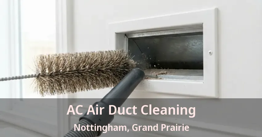 AC Air Duct Cleaning Nottingham, Grand Prairie - TX