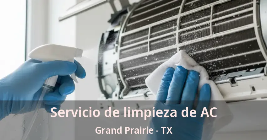 Servicio de limpieza de AC Grand Prairie - TX Servicio de limpieza de AC Grand Prairie - TX