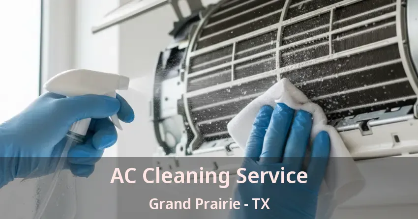 AC Cleaning Service Grand Prairie - TX