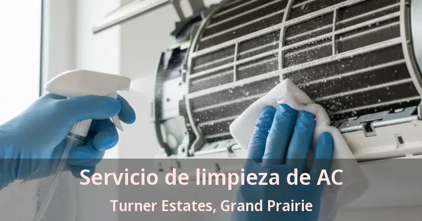 Servicio de limpieza de AC Turner Estates, Grand Prairie - TX