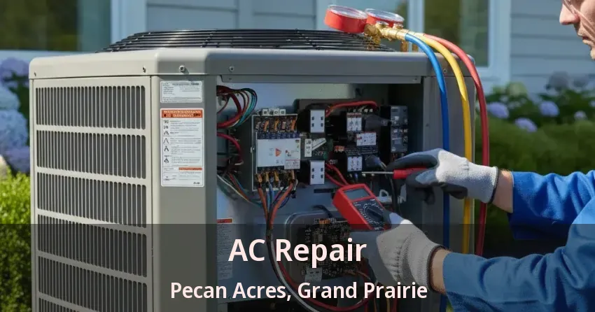 AC Repair Pecan Acres, Grand Prairie - TX AC Repair Pecan Acres, Grand Prairie - TX