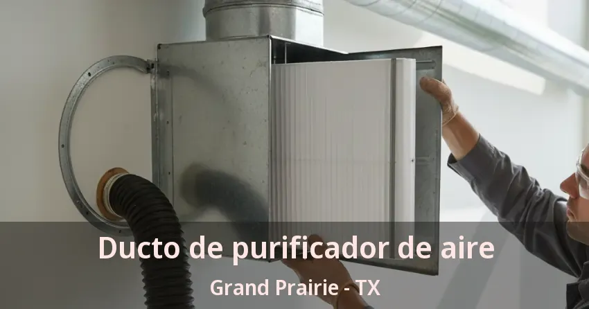 Ducto de purificador de aire Grand Prairie - TX
