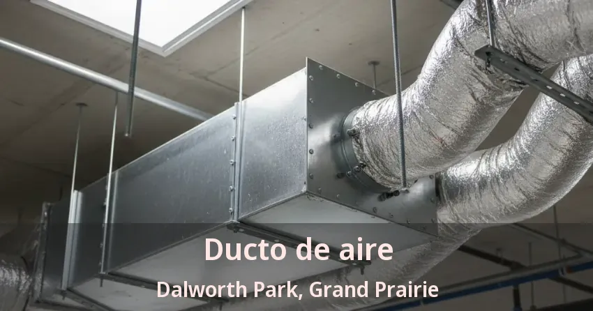 Ducto de aire Dalworth Park, Grand Prairie - TX Ducto de aire Dalworth Park, Grand Prairie - TX