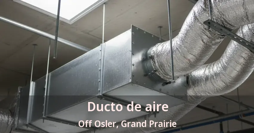 Ducto de aire Off Osler, Grand Prairie - TX