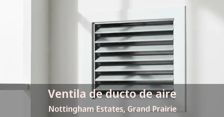 Ventila de ducto de aire Nottingham Estates, Grand Prairie - TX Ventila de ducto de aire Nottingham Estates, Grand Prairie - TX