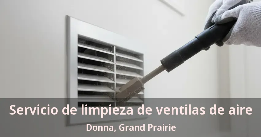 Servicio de limpieza de ventilas de aire Donna, Grand Prairie - TX