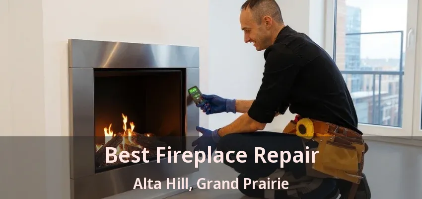 Best Fireplace Repair Alta Hill, Grand Prairie - TX