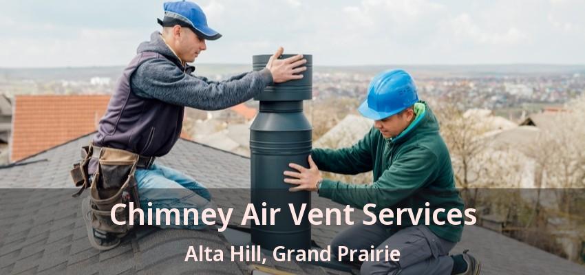 Chimney Air Vent Services Alta Hill, Grand Prairie - TX
