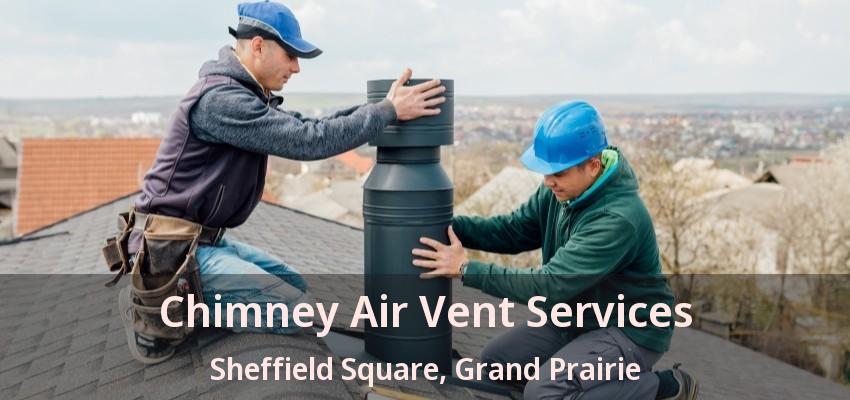 Chimney Air Vent Services Sheffield Square, Grand Prairie - TX