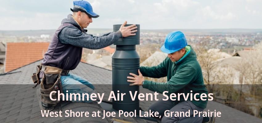 Chimney Air Vent Services West Shore at Joe Pool Lake, Grand Prairie - TX