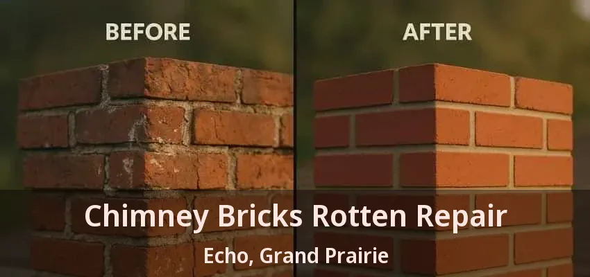 Chimney Bricks Rotten Repair Echo, Grand Prairie - TX