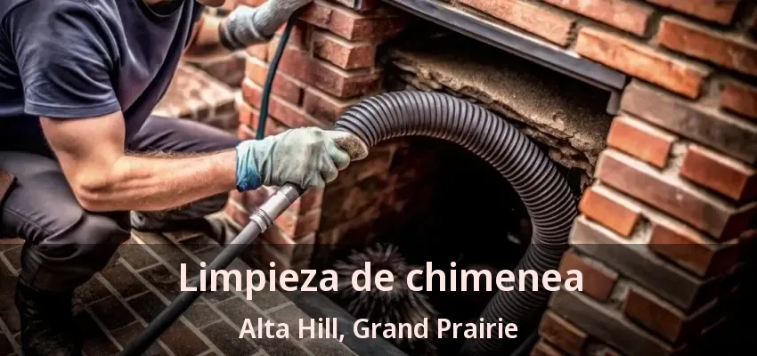Limpieza de chimenea Alta Hill, Grand Prairie - TX