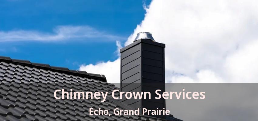 Chimney Crown Services Echo, Grand Prairie - TX