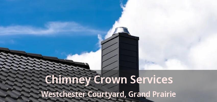 Chimney Crown Services Westchester Courtyard, Grand Prairie - TX