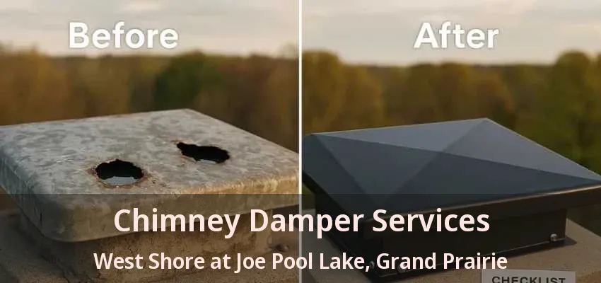 Chimney Damper Services West Shore at Joe Pool Lake, Grand Prairie - TX
