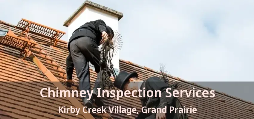 Chimney Inspection Services Kirby Creek Village, Grand Prairie - TX
