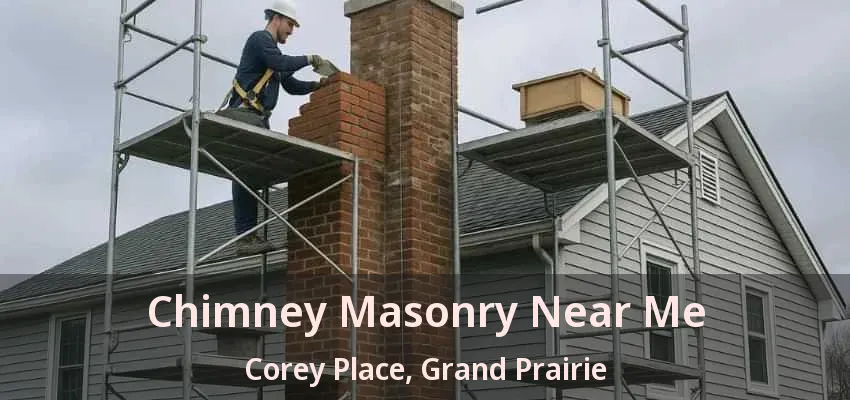 Chimney Masonry Near Me Corey Place, Grand Prairie - TX
