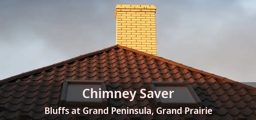 Chimney Saver Bluffs at Grand Peninsula, Grand Prairie - TX