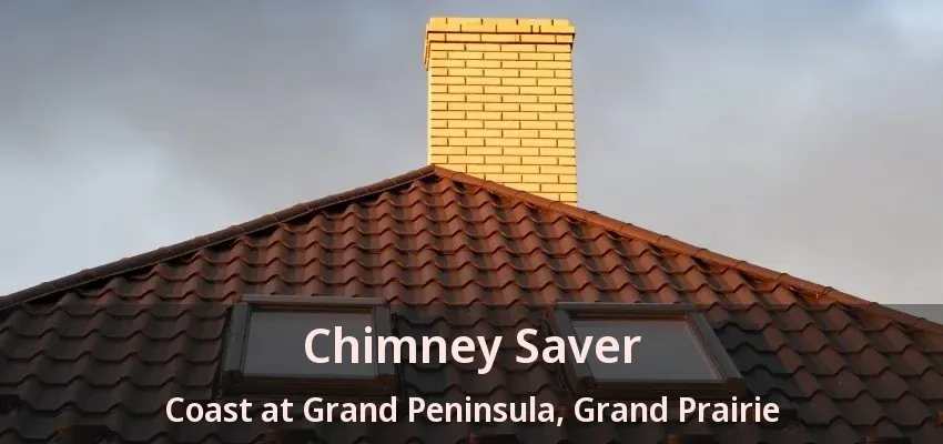 Chimney Saver Coast at Grand Peninsula, Grand Prairie - TX