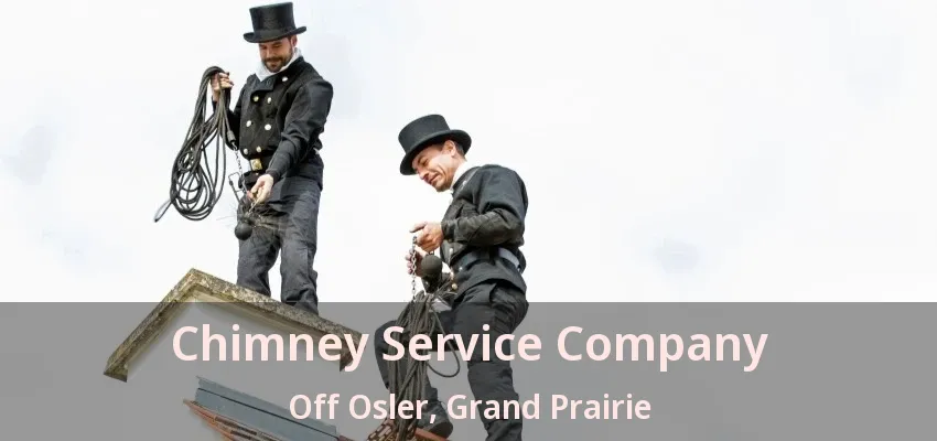 Chimney Service Company Off Osler, Grand Prairie - TX
