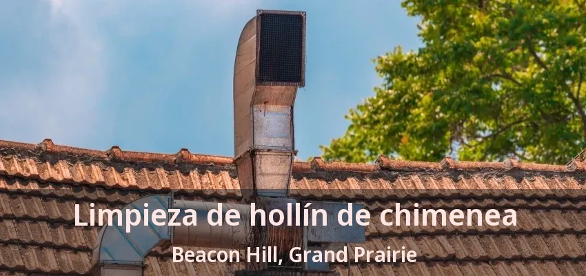 Limpieza de hollín de chimenea Beacon Hill, Grand Prairie - TX