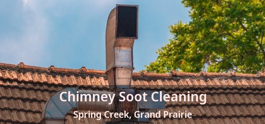 Chimney Soot Cleaning Spring Creek, Grand Prairie - TX