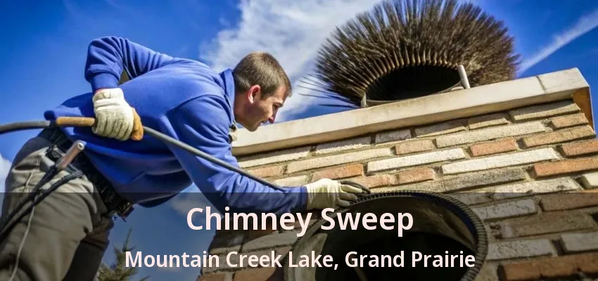 Chimney Sweep Mountain Creek Lake, Grand Prairie - TX