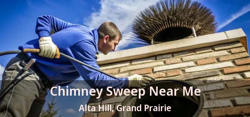 Chimney Sweep Near Me Alta Hill, Grand Prairie - TX