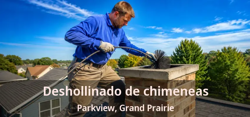 Deshollinado de chimeneas Parkview, Grand Prairie - TX