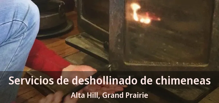 Servicios de deshollinado de chimeneas Alta Hill, Grand Prairie - TX Servicios de deshollinado de chimeneas Alta Hill, Grand Prairie - TX