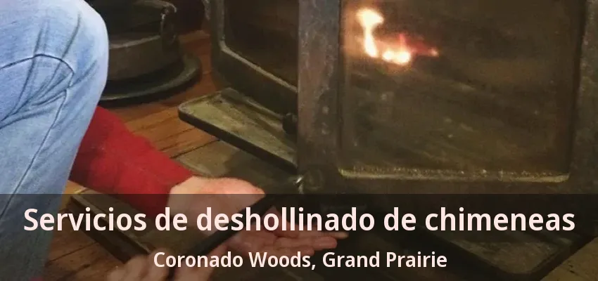 Servicios de deshollinado de chimeneas Coronado Woods, Grand Prairie - TX