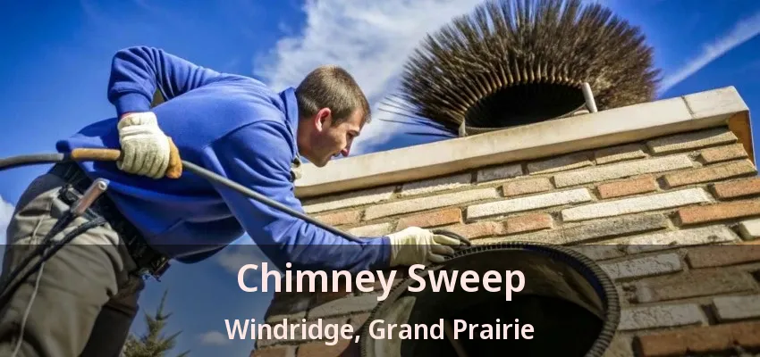 Chimney Sweep Windridge, Grand Prairie - TX