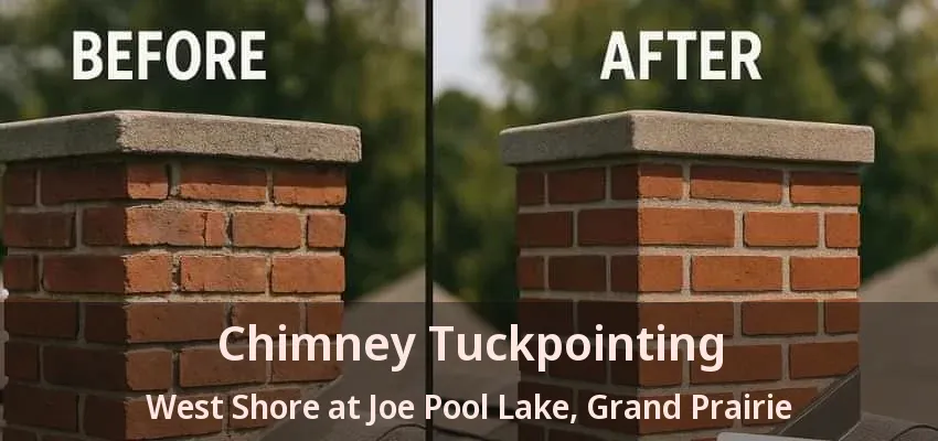 Chimney Tuckpointing West Shore at Joe Pool Lake, Grand Prairie - TX