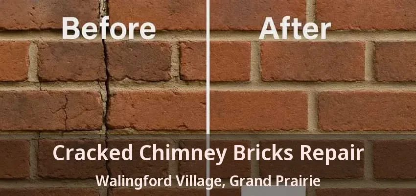 Cracked Chimney Bricks Repair Walingford Village, Grand Prairie - TX