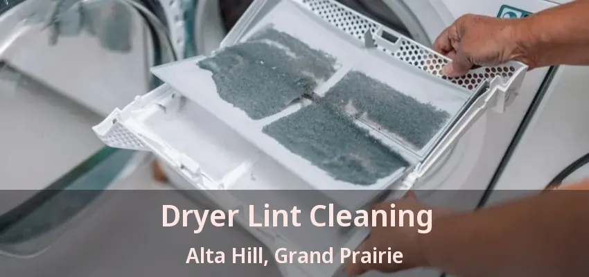 Dryer Lint Cleaning Alta Hill, Grand Prairie - TX