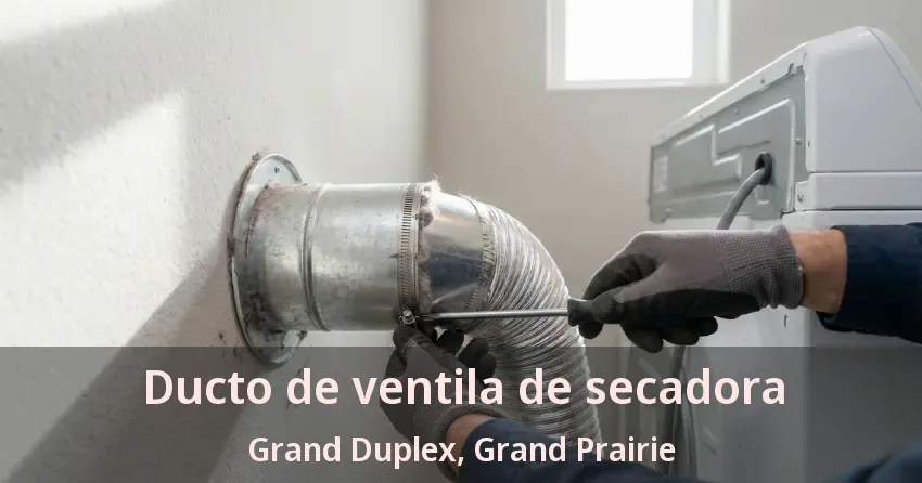 Ducto de ventila de secadora Grand Duplex, Grand Prairie - TX Ducto de ventila de secadora Grand Duplex, Grand Prairie - TX