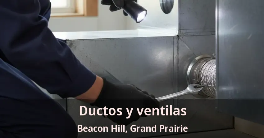 Ductos y ventilas Beacon Hill, Grand Prairie - TX