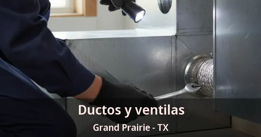 Ductos y ventilas Grand Prairie - TX