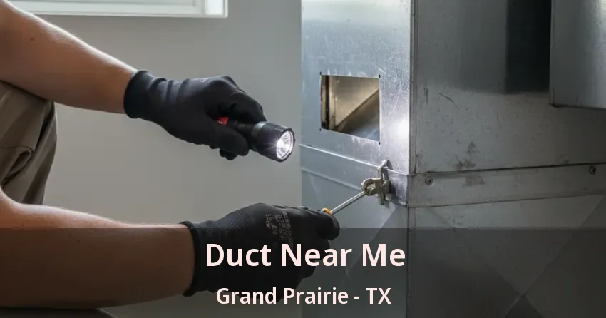 Duct Near Me Grand Prairie - TX