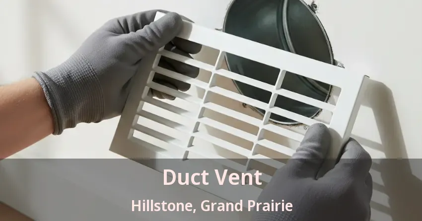 Duct Vent Hillstone, Grand Prairie - TX