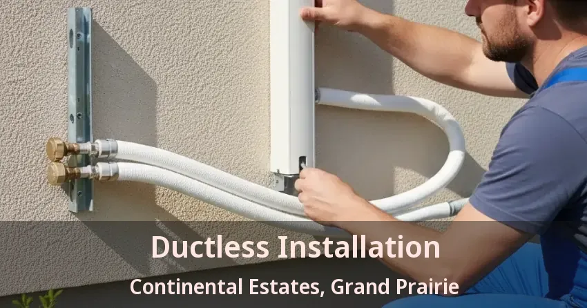 Ductless Installation Continental Estates, Grand Prairie - TX Ductless Installation Continental Estates, Grand Prairie - TX