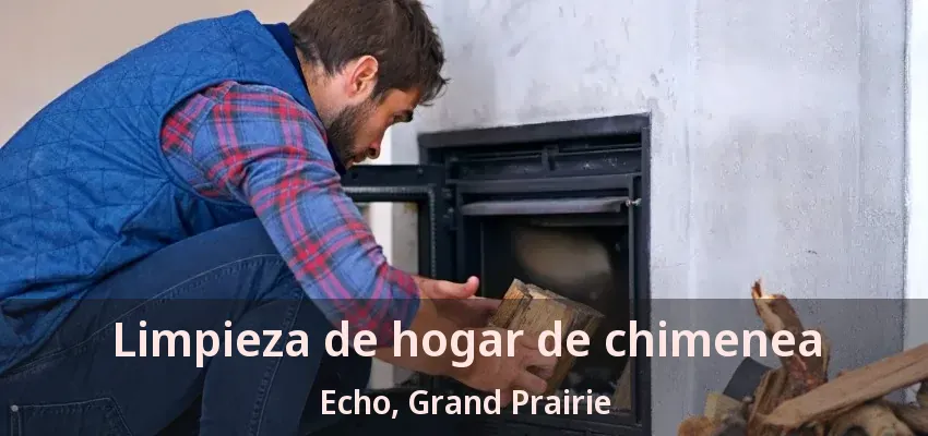 Limpieza de hogar de chimenea Echo, Grand Prairie - TX