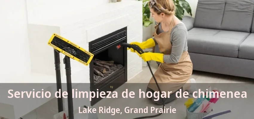 Servicio de limpieza de hogar de chimenea Lake Ridge, Grand Prairie - TX