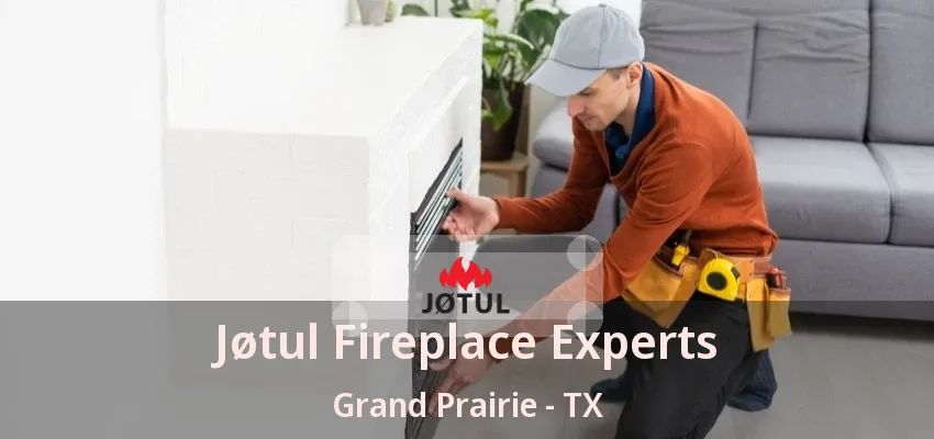 Jøtul Fireplace Experts Grand Prairie - TX Jøtul Fireplace Experts Grand Prairie - TX