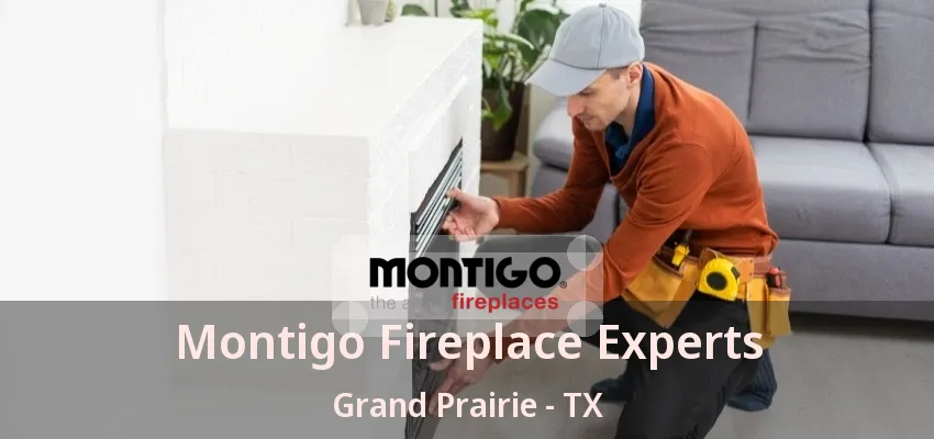 Montigo Fireplace Experts Grand Prairie - TX