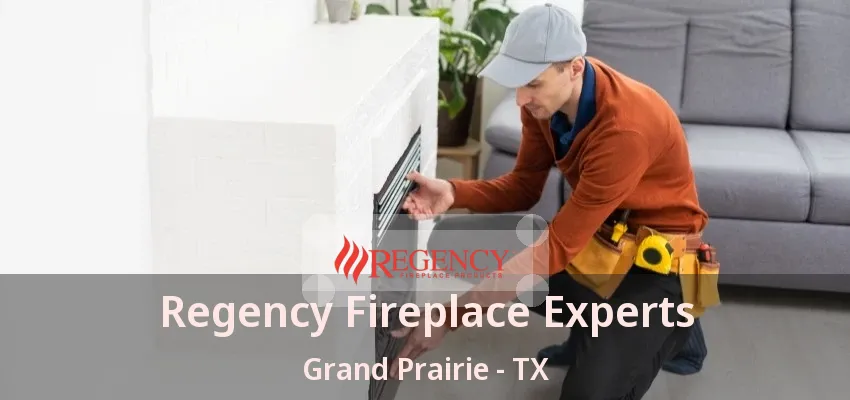 Regency Fireplace Experts Grand Prairie - TX Regency Fireplace Experts Grand Prairie - TX