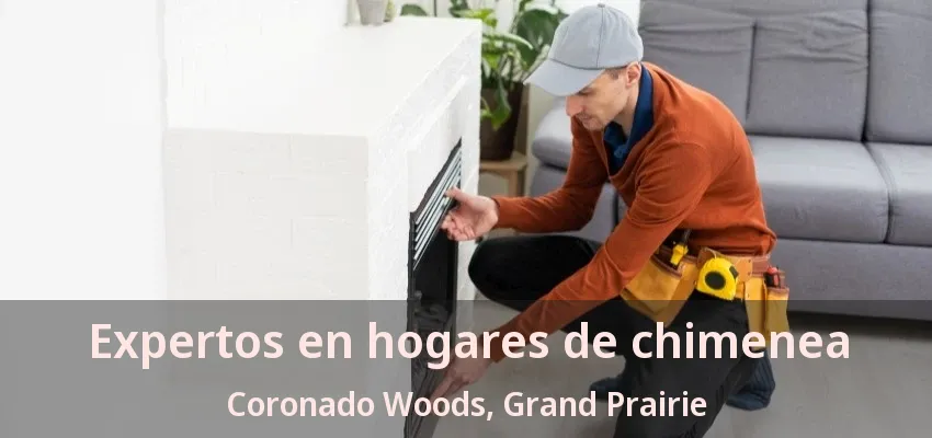 Expertos en hogares de chimenea Coronado Woods, Grand Prairie - TX