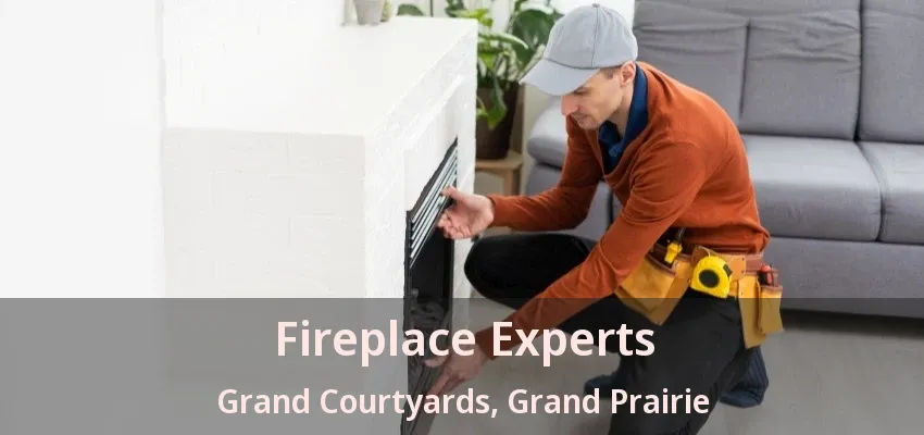 Fireplace Experts Grand Courtyards, Grand Prairie - TX