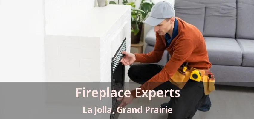Fireplace Experts La Jolla, Grand Prairie - TX