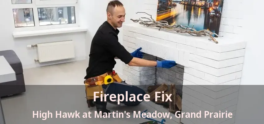 Fireplace Fix High Hawk at Martin's Meadow, Grand Prairie - TX